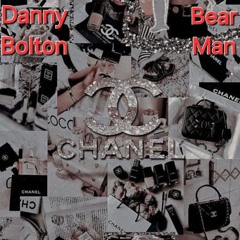 CHANEL - Danny Bolton ft Bearman
