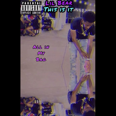 Lil Bear a.k.a (LB) - All in my Bag