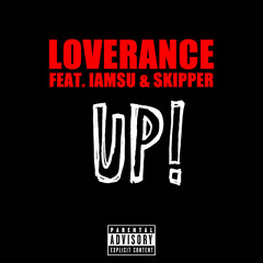 UP! (Explicit Version) [feat. Iamsu! & Skipper]