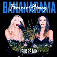 Bananarama - Forever Young (BUK22 Mix)
