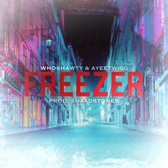 Freezer (Feat. Ayeetwigg)Prod. @Shaad_Stoner