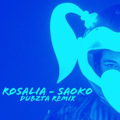 Rosalia - Saoko (Dubzta Remix) FREE DOWNLOAD