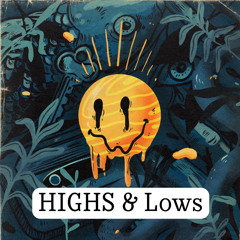 Highs & Lows (Feat. AV)