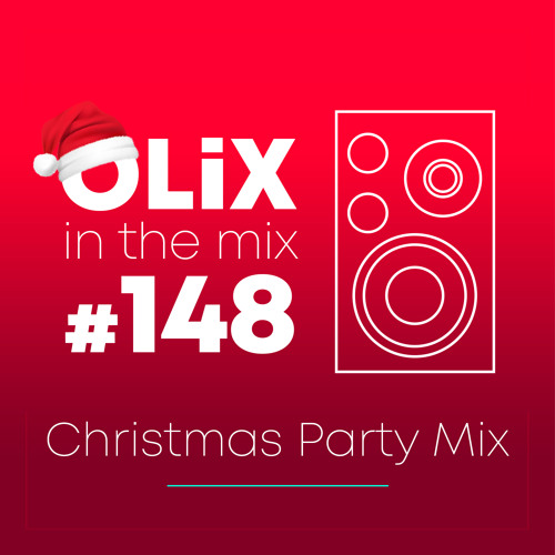 OLiX in the Mix - 148 - Christmas Party Mix