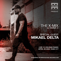 VOLTAGE RADIO. THE X-Mix Radioshow 005 w- ANNA V. (Recorded Live) Guest- Miksel Delta