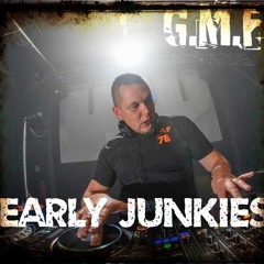 GMF /  EARLY JUNKIES MIX ON TOXIC SICKNESS / JUNE / 2024