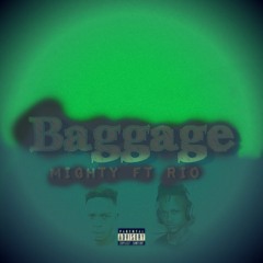 baggage (ft Rio)