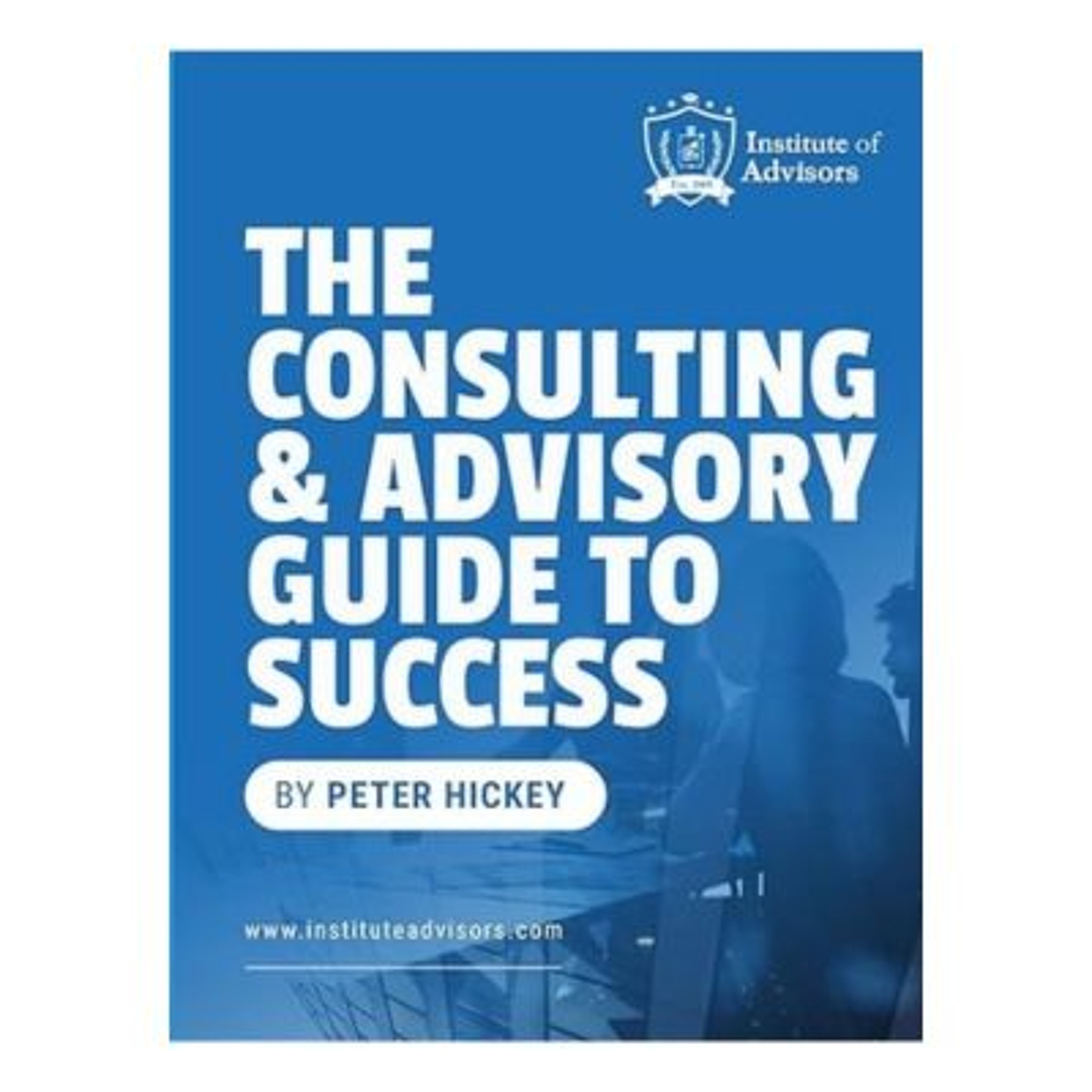 Podcast 1160: The Consulting and Advisory Guide to Success with Peter Hickey episode artwork