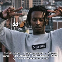 Zach Diamonds x Playboi Carti - VVS DIAMONDS (INSTRUMENTAL REMAKE By Scoovo Productions)