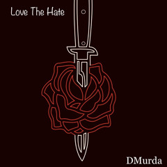 Love the Hate (prod. 2 Step)