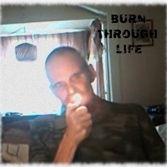 burn through life (prod. xenshel)