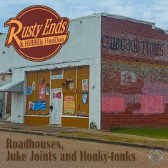 Rusty Ends - Roadhouses, Juke Joints and Honkytonks - 01 - Bad Like Billy the Kid