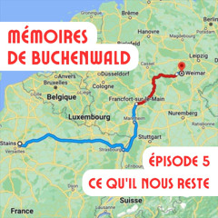 Episode 5 : Ce qu'il nous reste