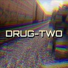 DRUG-TWO (CENSURED LYRIC) · DROKE6 & UDM