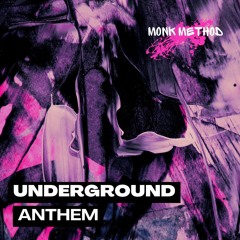 Underground Anthem