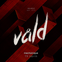 Mechanique - 79 North [VALD002]
