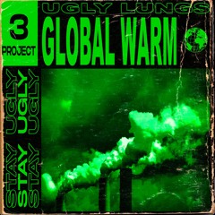 Ugly Lungs - Global Warm