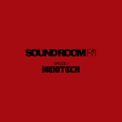 Sound Room FM Ep. 001 - Mexitech