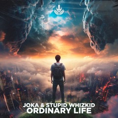 JOKA & Stupid Whizkid - Ordinary Life (OUT NOW)