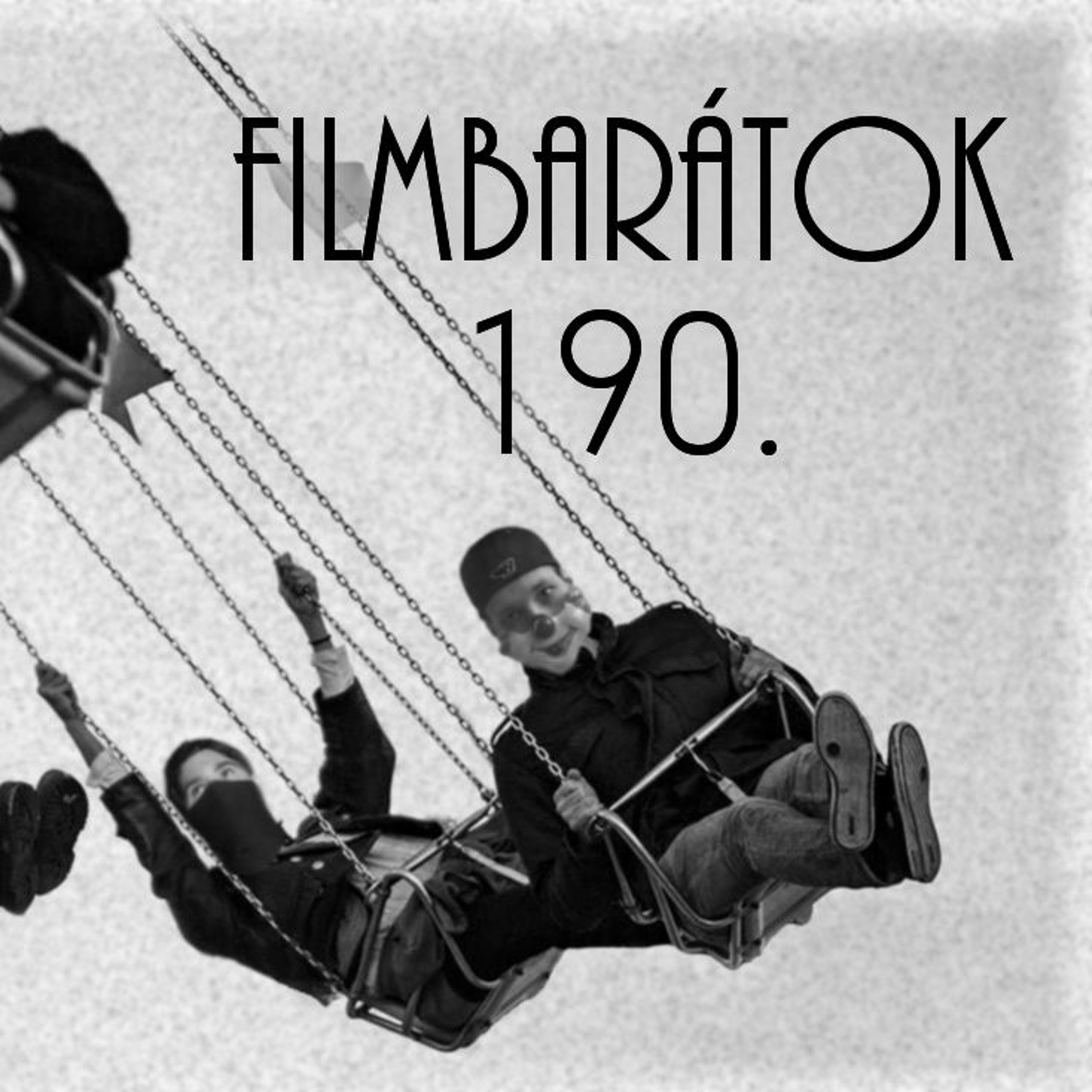 Filmbarátok Podcast #190