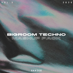Khazed Bigroom Techno Edit & Mashup Pack Vol.3 (FREE DOWNLOAD) TOP #13 HYPEDDIT