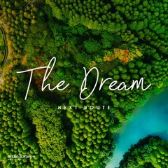 The Dream - Next Route | Free Background Music | Audio Library Release