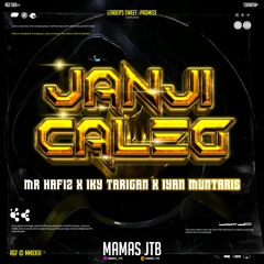 JANJI CALEG #MRHAFIZ - [ MAMAS JTB _ X IKY TARIGAN & IYAN MUNTARIS ] #EXC!!