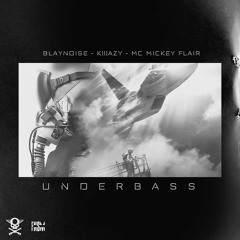 Underbass (Feat. Blaynoise & Mc Mickey Flair)