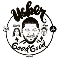 Usher - Good Good  (INV RMX) ft. Summer Walker & 21 Savage