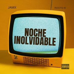 Noche inolvidable x Jamx x RootsW