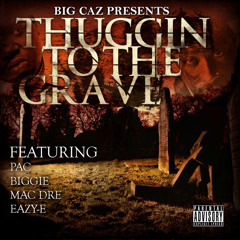 Thuggin (feat. Biggie, Clipse & Tupac)