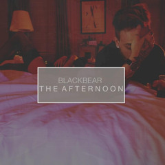 blackbear - The Afternoon