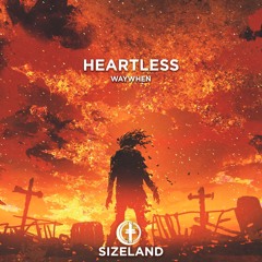 WAYWHEN - Heartless