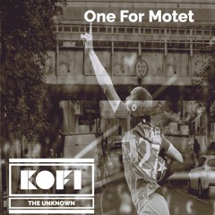 Kofi The Unknown - 'One For Motet'