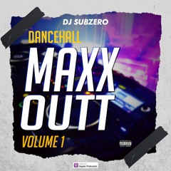 2020 Dancehall Maxx Outt Volume 1