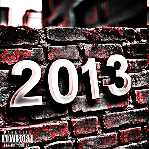 2013 (Prod by. Baller)