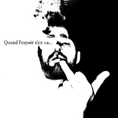 Quand l'espoir s'en va ...