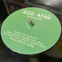 Big Ang - You Dont Have To Call
