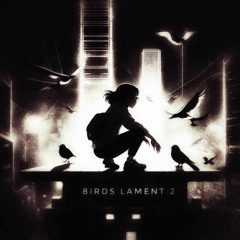 ft. Mahlow - BIRDS LAMENT 2