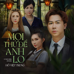 Mọi Thứ Để Anh Lo (BiBo Remix)