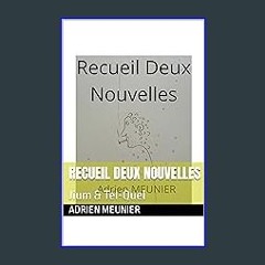 ebook [read pdf] 📖 Recueil Deux Nouvelles: Jium & Tel-Quel (French Edition) Read Book