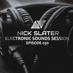 Electronic Sounds Session Episode 030