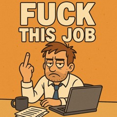 Fuck This Job