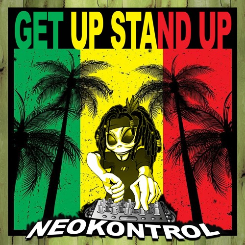 Neokontrol - Get Up Stand Up (Bob Marley Remix 200bpm)