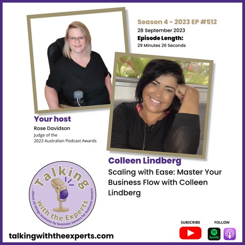 2023 EP512 Scaling with Ease: Master Your Business Flow with Colleen Lindberg