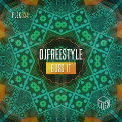 DJFreestyle - Buss It [PLEK034]