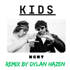 Kids (Dylan Hazen Remix)