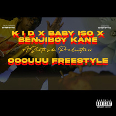 OOOUUU FREESTYLE (Feat. Benjiboy Kane, Baby ISO)
