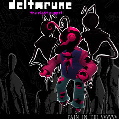 [DELTARUNE THE RIGHT PUPPET] -  PAIN IN THE VVVVV