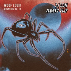 Woof Logik - Bouncing Betty (DJ Luii Jersey Flip)